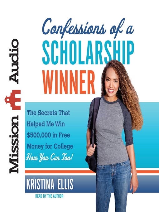 Title details for Confessions of a Scholarship Winner by Kristina Ellis - Wait list